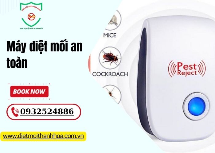 Máy diệt mối an toàn